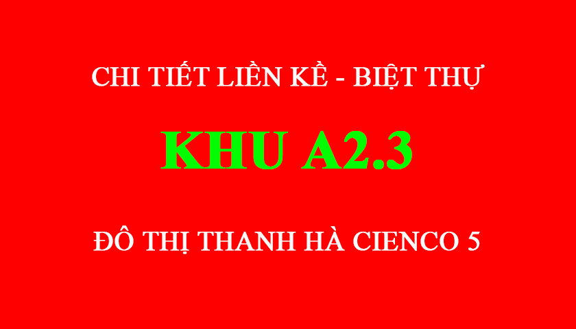 nhà liền kề, biệt thự khu A 2.3 Khu đô thị Thanh Hà