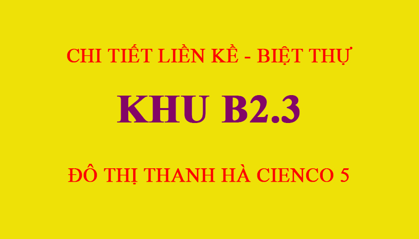 Bán liền kề khu B 2.3 Khu đô thị Thanh Hà